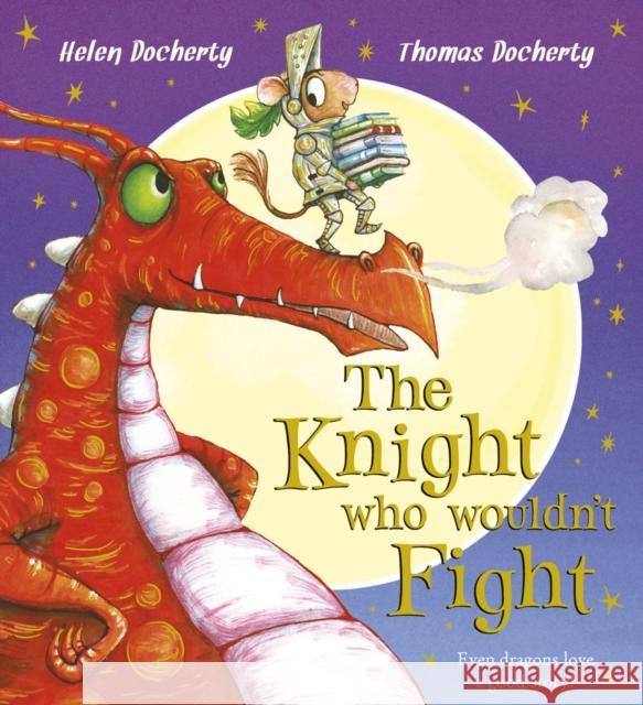 The Knight Who Wouldn't Fight Helen Docherty 9781407163482 Scholastic