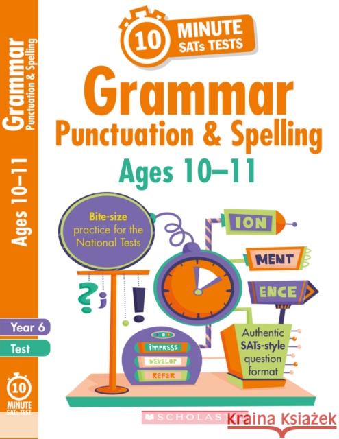 Grammar, Punctuation and Spelling - Ages 10-11 Clare, Giles 9781407176079