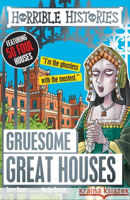 Gruesome Great Houses Deary, Terry 9781407178721