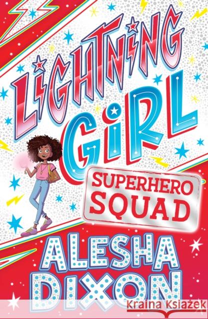 Lightning Girl 2: Superhero Squad Katy Birchall, Alesha Dixon 9781407180854 Scholastic