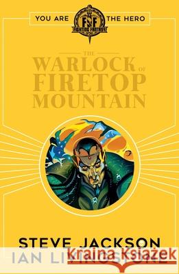 Fighting Fantasy:The Warlock of Firetop Mountain Steve Jackson 9781407181301