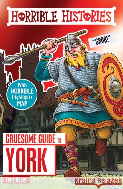 Gruesome Guide to York Deary, Terry 9781407182261