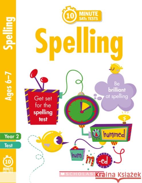 Spelling - Year 2 Shelley Welsh 9781407183466 Scholastic