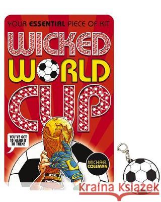 Wicked World Cup Coleman,Michael   9781407184265