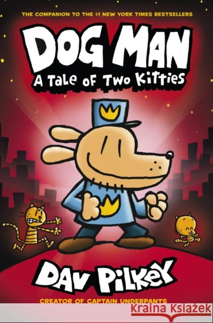 Dog Man:A Tale of Two Kitties Dav Pilkey 9781407186672 Scholastic