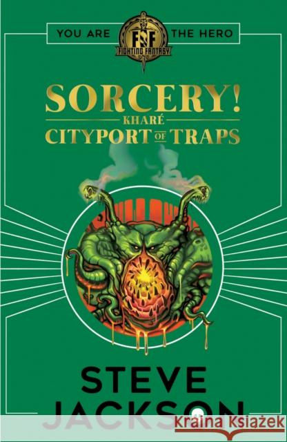 Fighting Fantasy: Sorcery 2: Cityport of Traps Steve Jackson 9781407188485