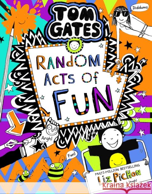 Tom Gates 19:Random Acts of Fun Liz Pichon 9781407191119 Scholastic