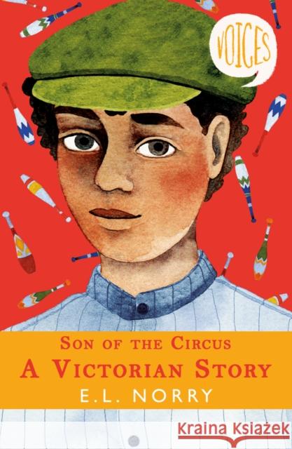 Son of the Circus - A Victorian Story E. L. Norry   9781407191416 Scholastic