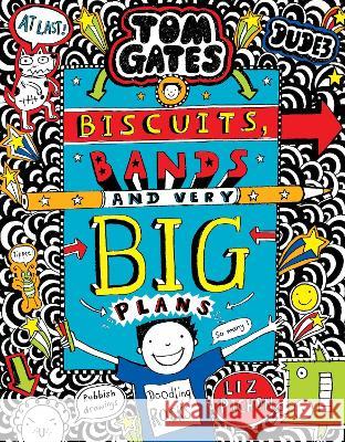 Tom Gates: Biscuits, Bands and Very Big Plans CF PB Liz Pichon 9781407191461 Scholastic