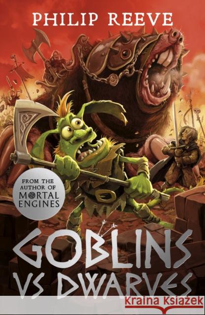 Goblins Vs Dwarves (NE) Philip Reeve   9781407191492 Scholastic