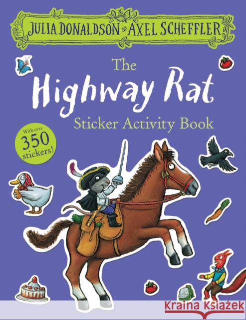 The Highway Rat Sticker Book Julia Donaldson, Axel Scheffler 9781407191515 Scholastic