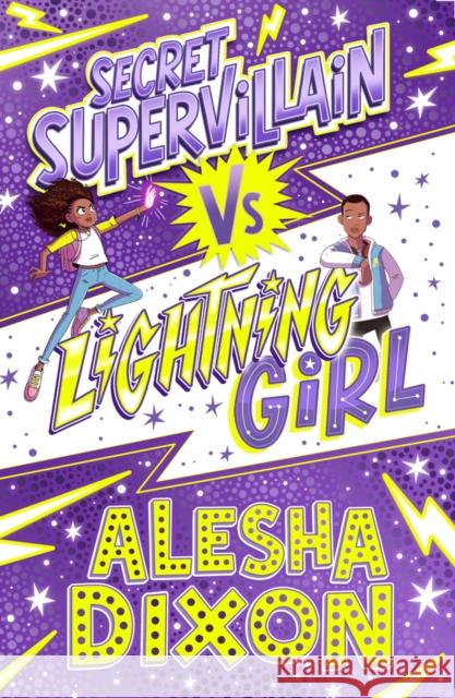 Lightning Girl 3: Secret Supervillain Alesha Dixon 9781407193328 Scholastic