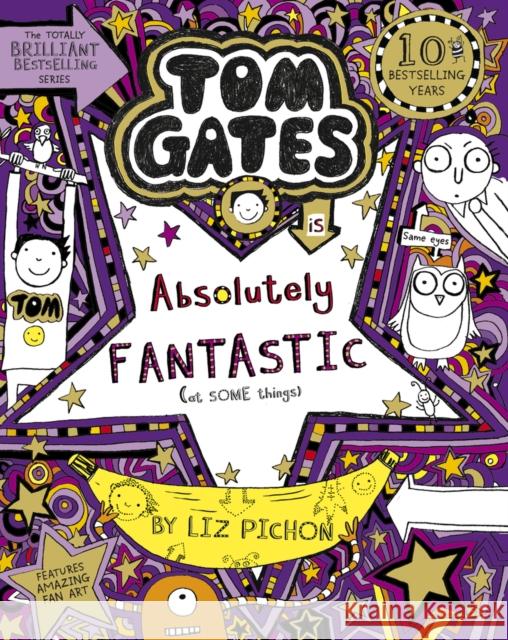 Tom Gates is Absolutely Fantastic (at some things) Liz Pichon   9781407193472 Scholastic