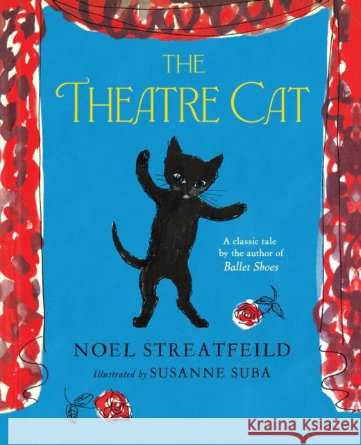 The Theatre Cat Noel Streatfield Susanne Suba  9781407194981 Scholastic