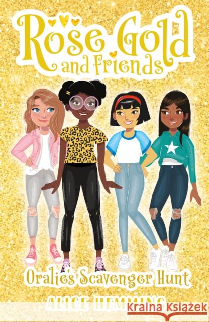 Oralie Sands (Rose Gold and Friends #4) Alice Hemming 9781407196718 Scholastic
