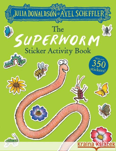 The Superworm Sticker Book Julia Donaldson 9781407197821