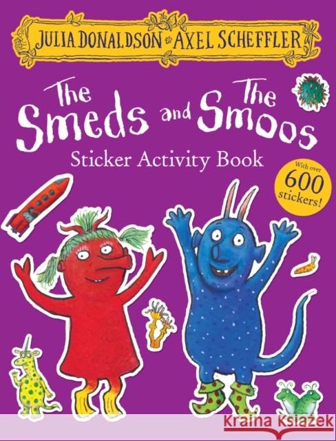 The Smeds and the Smoos Sticker Book Julia Donaldson 9781407197838