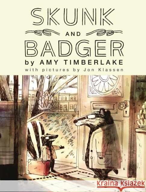 Skunk and Badger Amy Timberlake, Jon Klassen 9781407199399 Scholastic