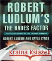 The Hades Factor Robert Ludlum 9781407219912 Orion Publishing Co