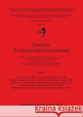 Humans: Evolution and Environment Crubezy, Eric 9781407306032 British Archaeological Reports