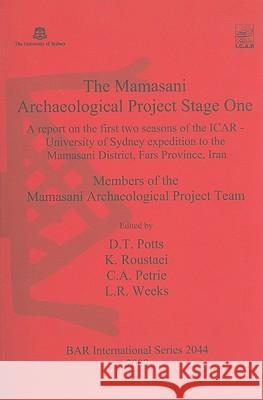 The Mamasani Archaeological Project Stage One Mamasani Arch Project Team, Members of 9781407306209 British Archaeological Reports