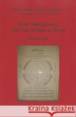 Water Management: The Use of Stars in Oman Harriet Nash 9781407307992