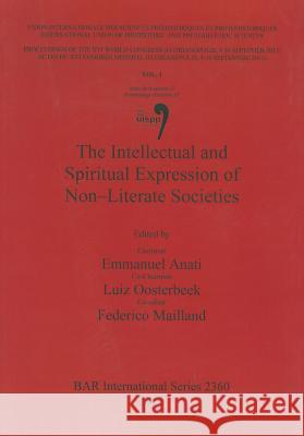 The Intellectual and Spiritual Expression of Non-Literate Societies Emmanuel Anati 9781407309477 British Archaeological Reports