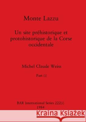 Monte Lazzu, Part i Michel Claude Weiss 9781407358567