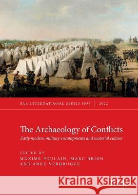 The Archaeology of Conflicts Poulain, Maxime 9781407359618