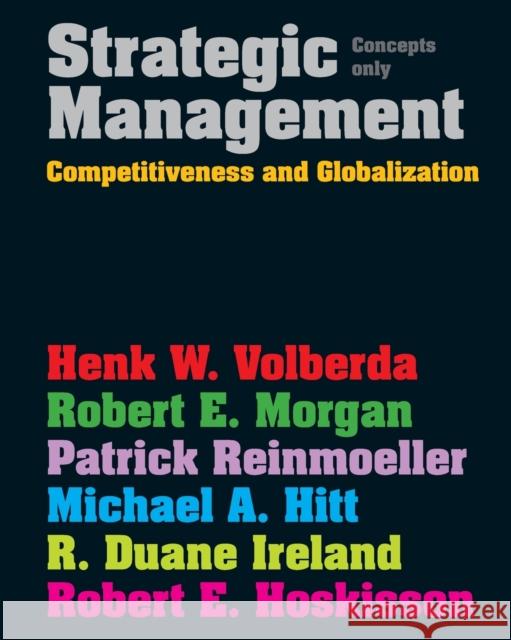 Strategic Management : Competitive & Globalisation: Concepts Only Michael Hitt 9781408019221