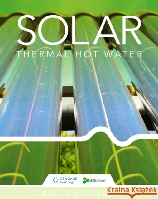 Solar Thermal Hot Water : Skills2Learn Renewable Energy Workbook   9781408064689 0