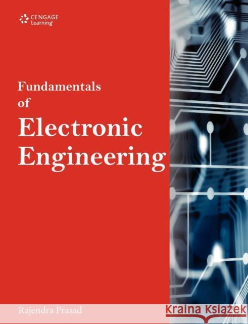 Fundamentals of Electronic Engineering Rajendra Prasad 9781408072615