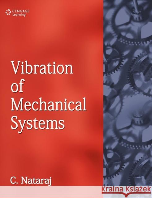 VIBRATION OF MECHANICAL SYSTEMS C. Nataraj 9781408072653