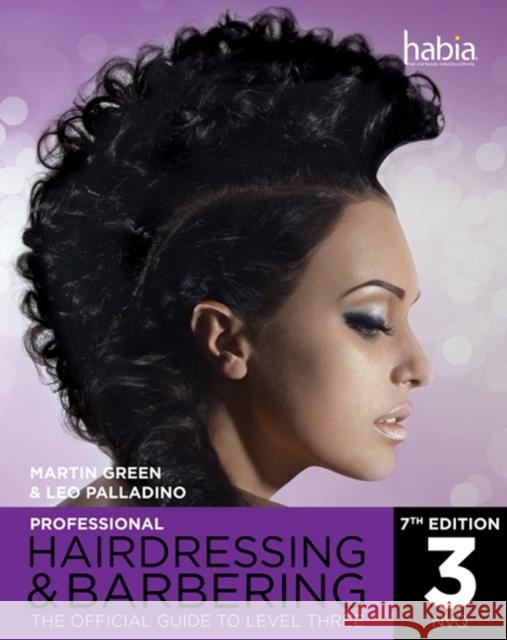 Professional Hairdressing & Barbering: The Official Guide to Level 3 Martin Green 9781408073384