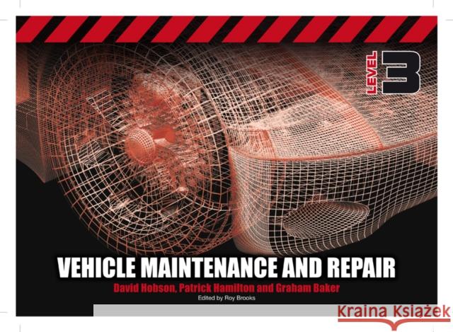 Vehicle Maintenance and Repair Level 3 David Hobson 9781408077542