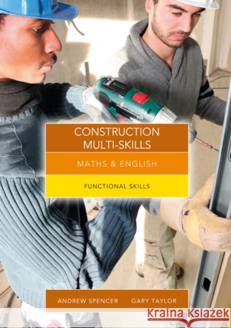 Maths and English for Construction Multi-Skills: Functional Skills Gary (Salford City College) Taylor 9781408083116 Cengage Learning EMEA