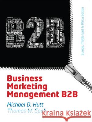 Business Marketing Management : B2B, EMEA Edition Thomas Speh, Michael Hutt 9781408093719 Cengage Learning EMEA