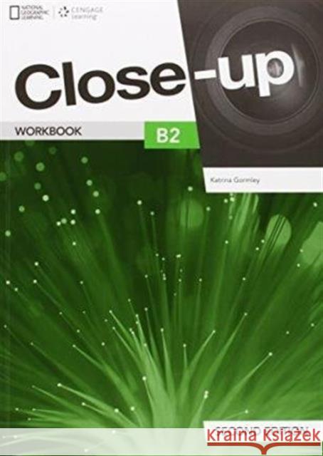 Close-Up B2 WB 2nd Edition NE Gormley Katrina 9781408095744 Cengage Learning EMEA