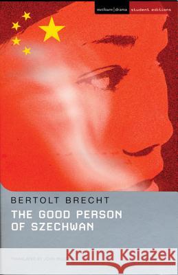 The Good Person Of Szechwan Brecht, Bertolt 9781408100073 Bloomsbury Publishing PLC