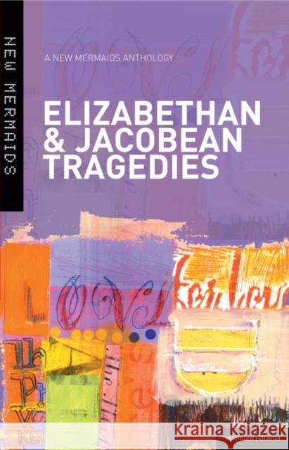 Six Elizabethan & Jacobean Tragedies Gibbons, Brian 9781408107447