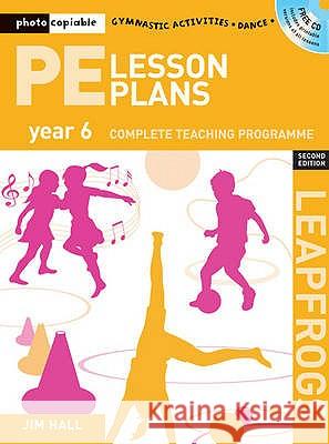 PE LESSON PLANS YEAR 6 Jim Hall 9781408109915 A & C BLACK PUBLISHERS LTD