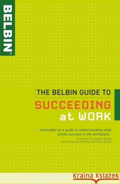 The Belbin Guide to Succeeding at Work  Belbin 9781408115015