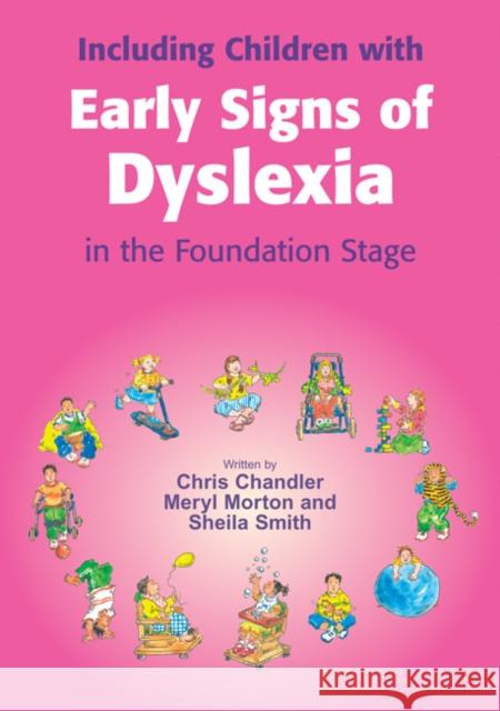 Including Children with Early Signs of Dyslexia : in the Foundation Stage Chris Chandler 9781408120804 0