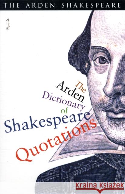 The Arden Dictionary Of Shakespeare Quotations William Shakespeare 9781408125076 0