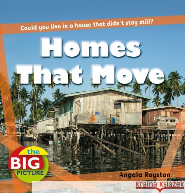 Homes That Move Angela Royston 9781408131602