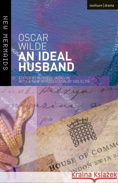 An Ideal Husband: Second Edition, Revised Wilde, Oscar 9781408137208 Bloomsbury Publishing PLC