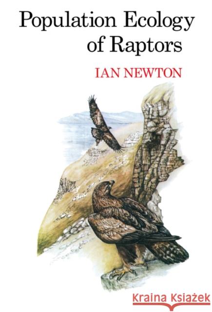 Population Ecology of Raptors  Newton, Ian 9781408138533