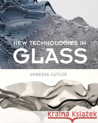 New Technologies in Glass V Cutler 9781408139547 0