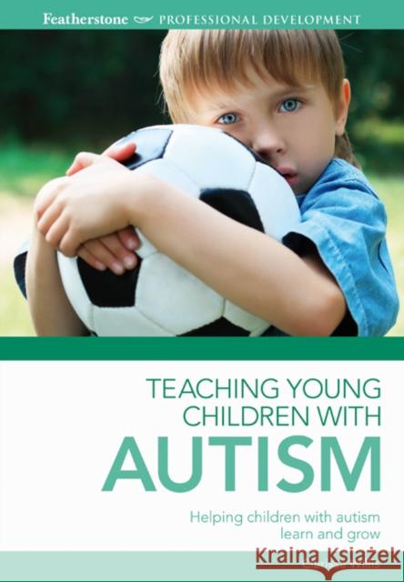 Teaching Young Children with Autism Clarissa Willis 9781408139721 Bloomsbury Publishing PLC