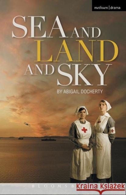 Sea and Land and Sky Abigail Docherty 9781408140550 0